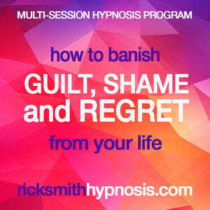 BANISH GUILT, SHAME, & REGRET - 3-Session Audio Hypnosis Bundle - 92m Total Running Time