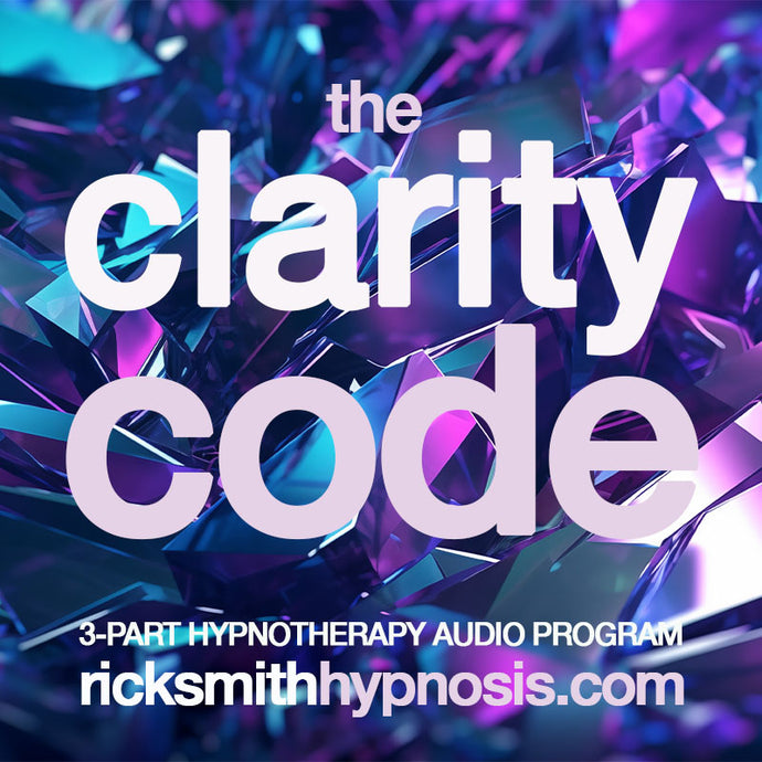 THE CLARITY CODE - Sharper Thinking, Smarter Living - 3 Session Audio Hypnosis Program + 2 Hypnosis Conditioning Recordings