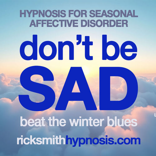 DON'T BE S.A.D. - BEAT THE WINTER BLUES - 3 Session Audio Hypnosis Program + 2 Hypnosis Conditioning Recordings