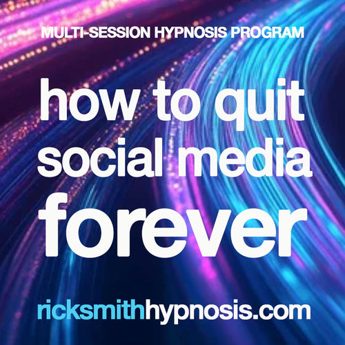 'QUIT SOCIAL MEDIA FOREVER' - 3 Session Audio Hypnosis Program + 2 Hypnosis Conditioning Recordings