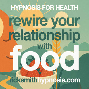 REWIRE YOUR RELATIONSHIP WITH FOOD - 3 Session Audio Hypnosis Program + 2 Hypnosis Conditioning Recordings