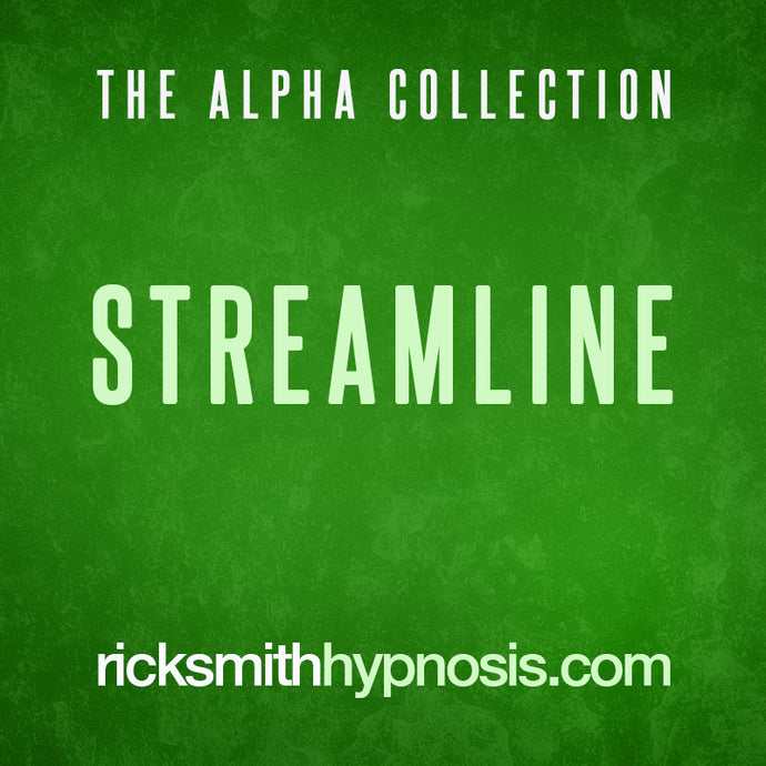 THE ALPHA COLLECTION - 'STREAMLINE' - De-Clutter Your Mind and Your Life - Hypnosis Audio Program (27m)