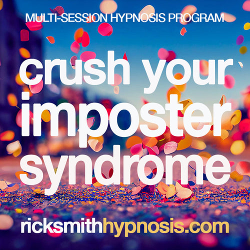 CRUSH YOUR IMPOSTER SYNDROME - 3 Session Audio Hypnosis Program + 2 Hypnosis Conditioning Recordings