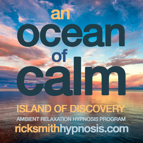 AN OCEAN OF CALM - Island of Discovery - Ambient Guided Hypnosis Audio Program