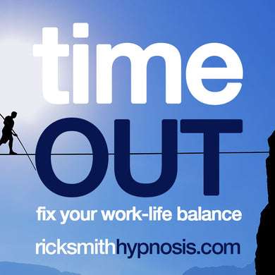 TIME OUT - Fix Your Work-Life Balance - Complete Hypnotherapy Program (Includes Hypnosis Training & Conditioning)